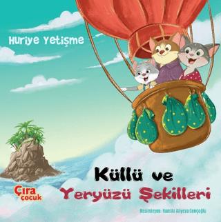 Küllü ve Yeryüzü Şekilleri | Çıra Çocuk Yayınları (Ciltsiz) - Resim 1
