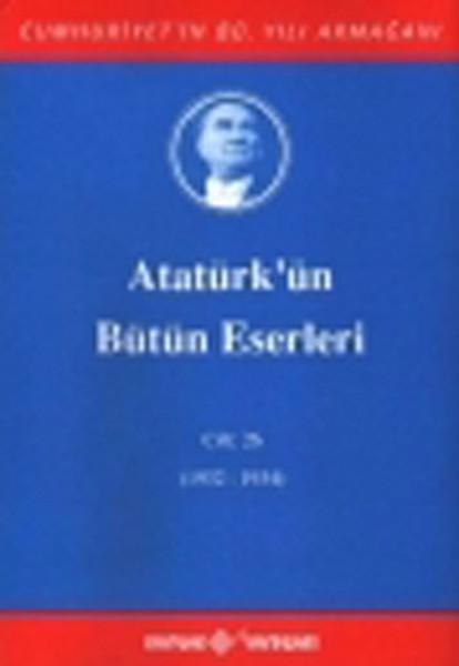 Atatürk'ün Bütün Eserleri - 26 | Kaynak Yayınları - Atatürkün Bütün Eserleri Dizisi (İnce Kapak) - Resim 1