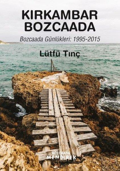Kırkambar Bozcaada: Bozcaada Günlükleri 1995 - 2015