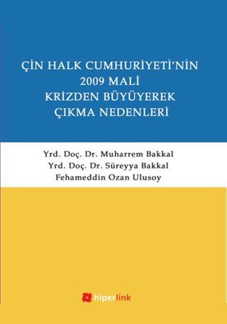 Çin Halk Cumhuriyetinin 2009 Mali Krizden Büyüyerek Çıkma Nedenleri | Hiperlink Yayınları (Ciltsiz) - Resim 1