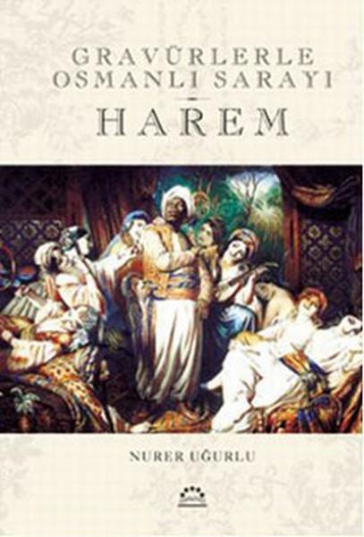 Harem - Gravürlerle Osmanlı Sarayı | Örgün Yayınları - Tarih Dizisi (Ciltli) - Resim 1