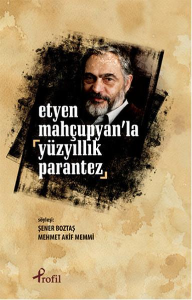 Etyen Mahçuplayan'la Yüzyıllık Parantez | Profil Kitap (İnce Kapak) - Resim 1
