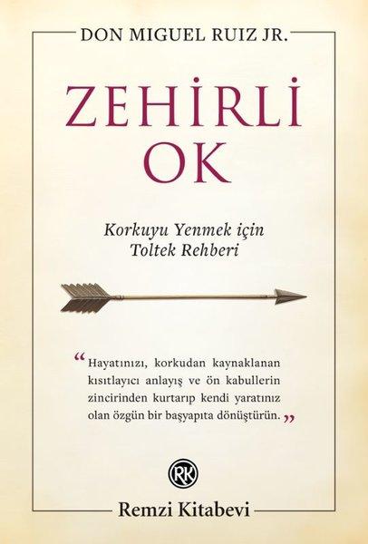 Zehirli Ok - Korkuyu Yenmek için Toltek Rehberi | Remzi Kitabevi (İnce Kapak) - Resim 1