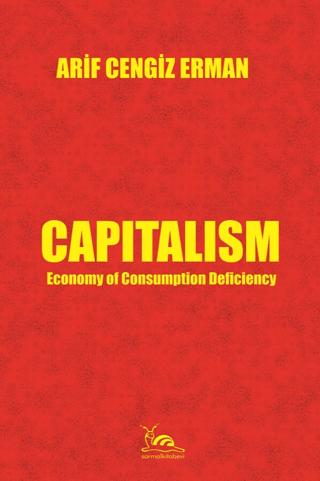 Capitalism - Economy of Consumption Deficiency