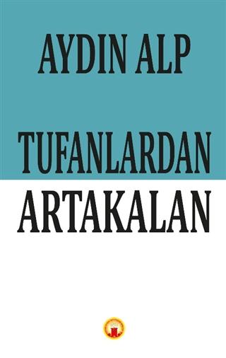 Tufanlardan Artakalan