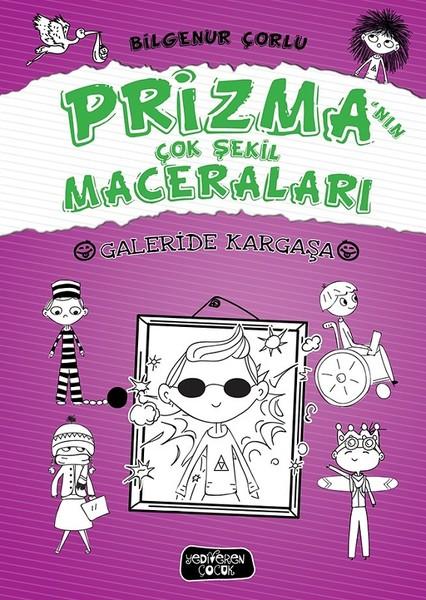 Galeride Kargaşa-Prizma'nın Çok Şekil Maceraları | Yediveren Çocuk (Ciltli) - Resim 1