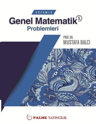 Palme Çözümlü Genel Matematik 1 Problemleri | Palme Yayıncılık (Ciltsiz) - Resim 1