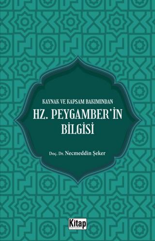 Kaynak Ve Kapsam Bakımından Hz. Peygamber'in Bilgisi