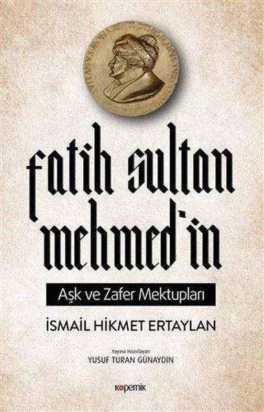 Fatih Sultan Mehmed'in Aşk ve Zafer Mektupları | Kopernik Kitap (İnce Kapak) - Resim 1