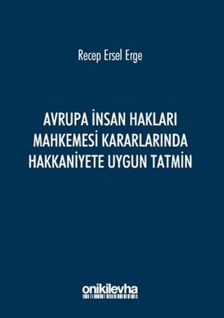 Avrupa İnsan Hakları Mahkemesi Kararlarında Hakkaniyete Uygun Tatmin | On İki Levha Yayınları (Ciltsiz) - Resim 1
