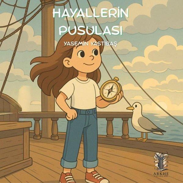 Hayallerin Pusulası | Arkhe Yayınları (İnce Kapak) - Resim 1