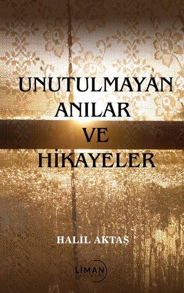 Unutulmayan Anılar ve Hikayeler | Liman Yayınevi (İnce Kapak) - Resim 1