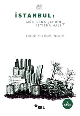 İstanbul: Müstesna Şehrin İstisna Hali | Sel Yayıncılık (Ciltsiz) - Resim 1
