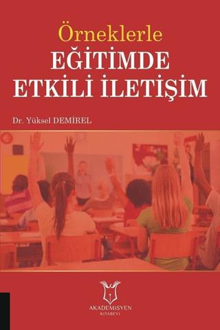 Örneklerle Eğitimde Etkili İletişim | Akademisyen Kitabevi (Ciltsiz) - Resim 1