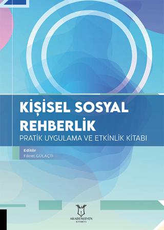 Kişisel Sosyal Rehberlik Pratik Uygulama ve Etkinlik Kitabı | Akademisyen Kitabevi (Ciltsiz) - Resim 1