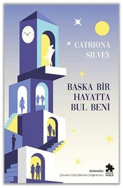 Başka Bir Hayatta Bul Beni | Eksik Parça Yayınları (İnce Kapak) - Resim 1