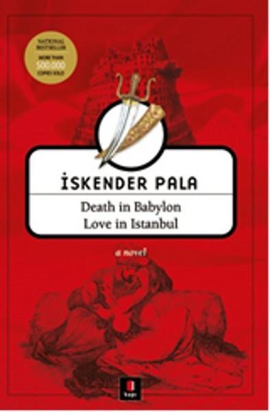 Death in Babylon Love in Istanbul | Kapı Yayınları - Yayınevi Genel Dizisi (İnce Kapak) - Resim 1