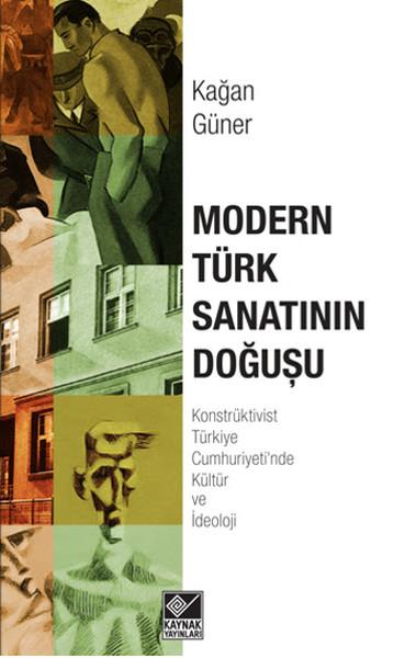Modern Türk Sanatının Doğuşu | Kaynak Yayınları - Sanat ve Edebiyat Dizisi (İnce Kapak) - Resim 1