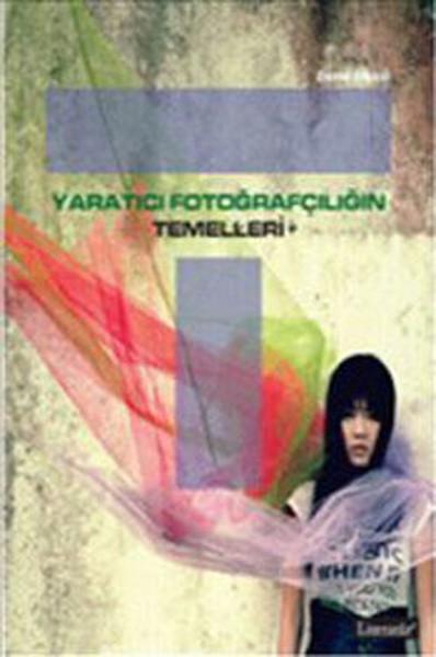 Yaratıcı Fotoğrafçılığın Temelleri | Literatür Yayıncılık (İnce Kapak) - Resim 1