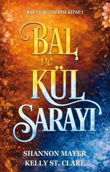 Bal ve Kül Sarayı - Bal ve Buz Serisi Kitap 1 | Ren Kitap (İnce Kapak) - Resim 1