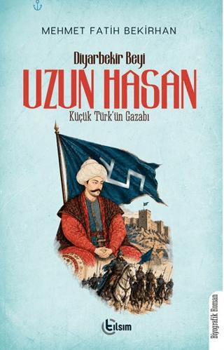 Diyarbekir Beyi Uzun Hasan | Tılsım Yayınevi (Ciltsiz) - Resim 1