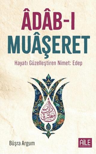 Adab-ı Muaşeret | Semerkand Aile Yayınları (Ciltsiz) - Resim 1