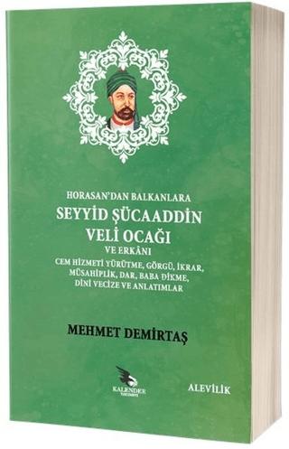 Horasandan Balkanlara Seyyid Şücaaddin Veli Ocağı ve Erkanı