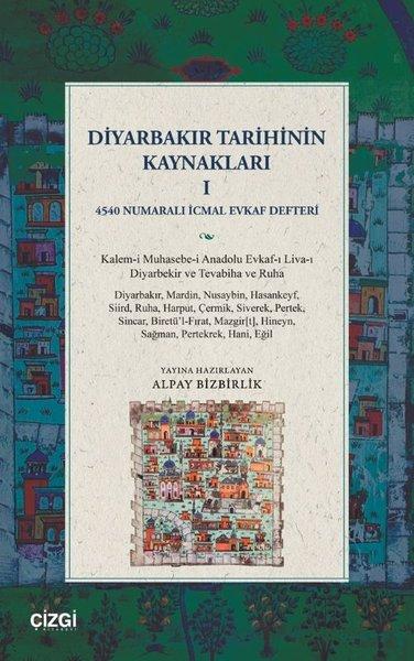 Diyarbakır Tarihinin Kaynakları 1 - 4540 Numaralı İcmal Evkaf Defteri | Çizgi Kitabevi (İnce Kapak) - Resim 1