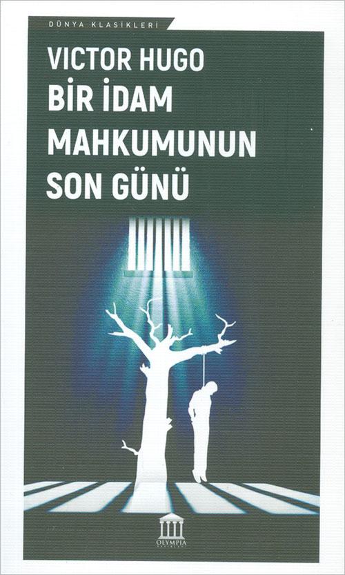 Bir İdam Mahkumunun Son Günü - Victor Hugo - Olympia Yayınları