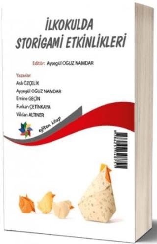 İlkokulda Storigami Etkinlikleri - Storigami Activities in Primary Education | Eğiten Kitap (Ciltsiz) - Resim 1
