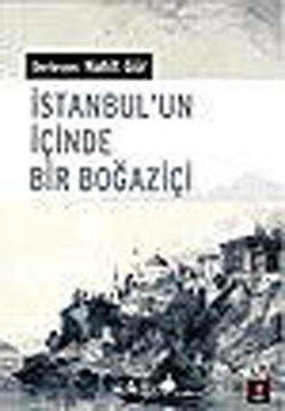 İstanbul'un İçinde Bir Boğaziçi | Kapı Yayınları (İnce Kapak) - Resim 1