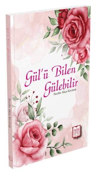 Gül’ü Bilen Gülebilir