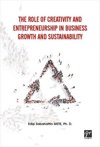 The Role of Creativity and Entrepreneurship in Business Growth and Sustainability | Gazi Kitabevi (Ciltsiz) - Resim 1
