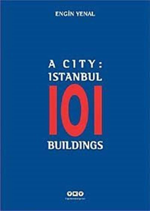 A City: İstanbul 101 Buildings - Engin Yenal kitap kapağı