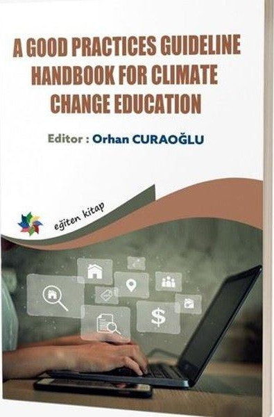 A Good Practices Gudeline Handbook For Climate Change Education - Orhan Curaoğlu kitap kapağı
