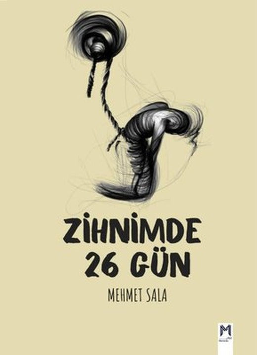 Zihnimde 26 Gün | Memento Mori Yayınları (İnce Kapak)