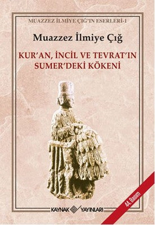 Kur'an İncil ve Tevrat'ın Sümerdeki Kökeni | Kaynak Yayınları