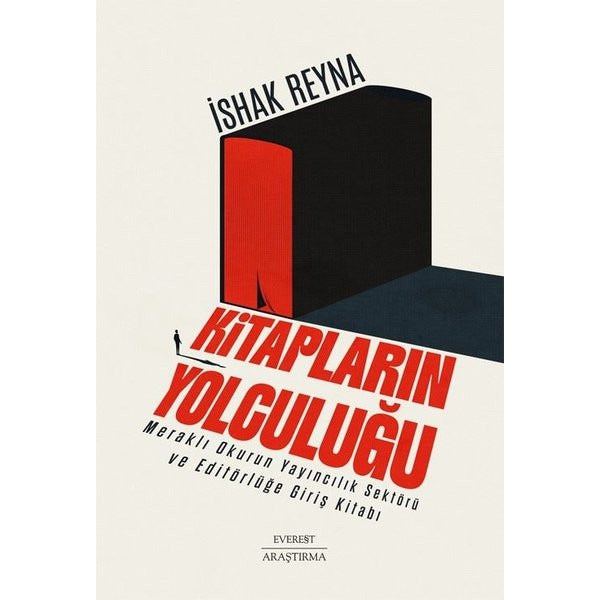 Kitapların Yolculuğu - Meraklı Okurun Yayıncılık Sektörü ve Editörlüğe Giriş Kitabı | Everest Yayınları (İnce Kapak)