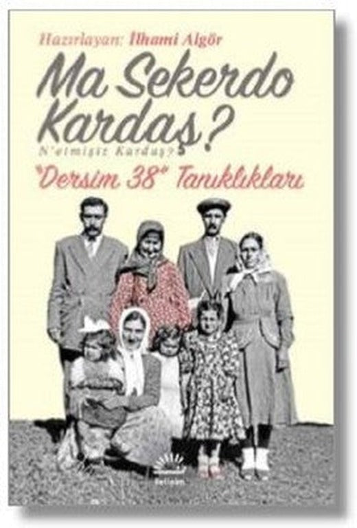 Ma Sekerdo Kardaş? N'etmişiz Kardaş? | İletişim Yayınları