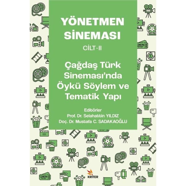 Yönetmen Sineması Cilt 2 - Çağdaş Türk Sineması'nda Öykü Söylem ve Tematik Yapı | Kriter (İnce Kapak)