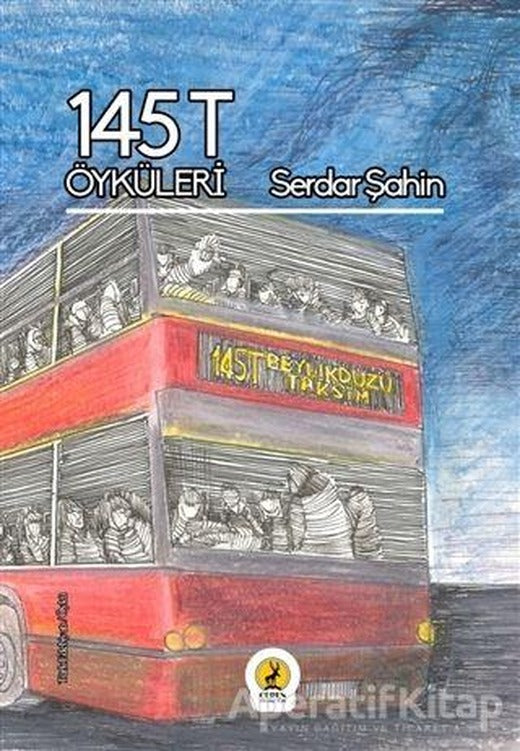 145T Öyküleri - Serdar Şahin - Ceren Yayıncılık