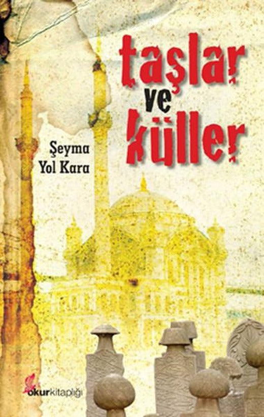 Taşlar ve Küller | Okur Kitaplığı (İnce Kapak)