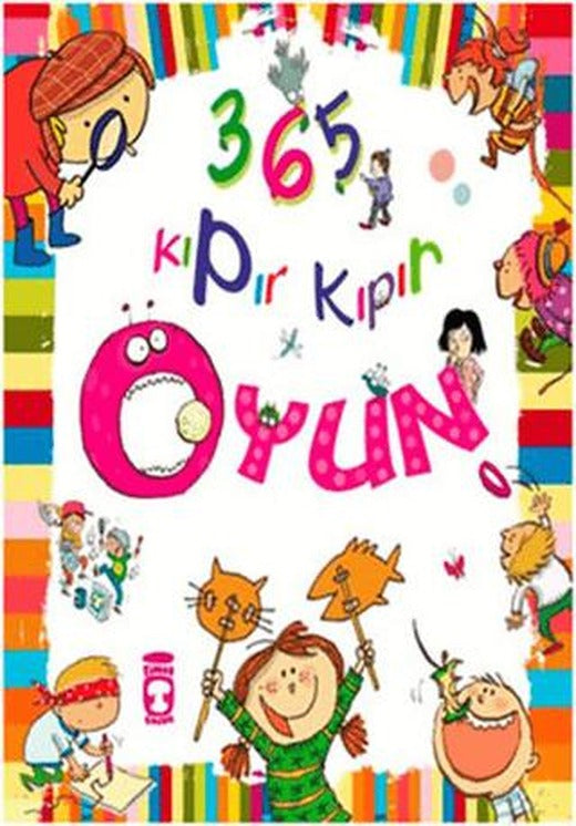 365 Kıpır Kıpır Oyun | Timaş Çocuk (Ciltli)