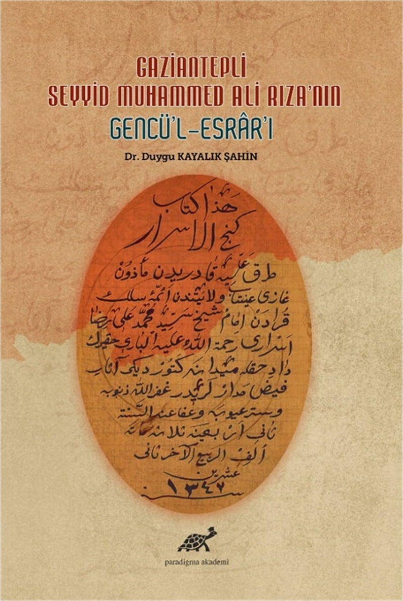 Gaziantepli Seyyid Muhammed Ali Rıza'nın Gencü'l-Esrar'ı | Paradigma Akademi Yayınları (Ciltsiz)