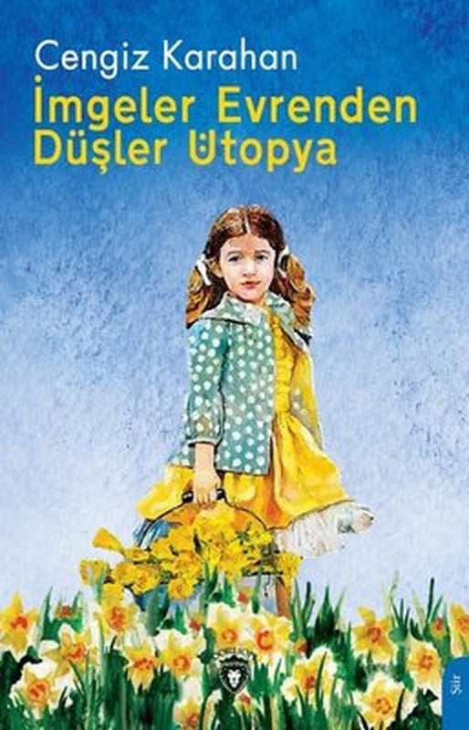 İmgeler Evrenden Düşler Ütopya | Dorlion Yayınevi