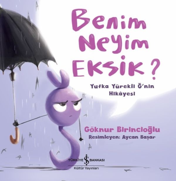 Benim Neyim Eksik? | İş Bankası Kültür Yayınları