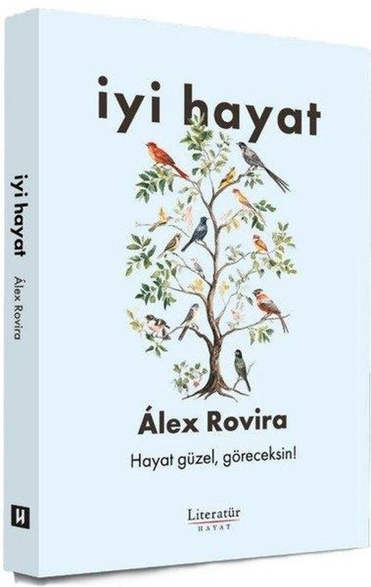 İyi Hayat - Hayat Güzel Göreceksin! | Literatür Hayat (İnce Kapak)