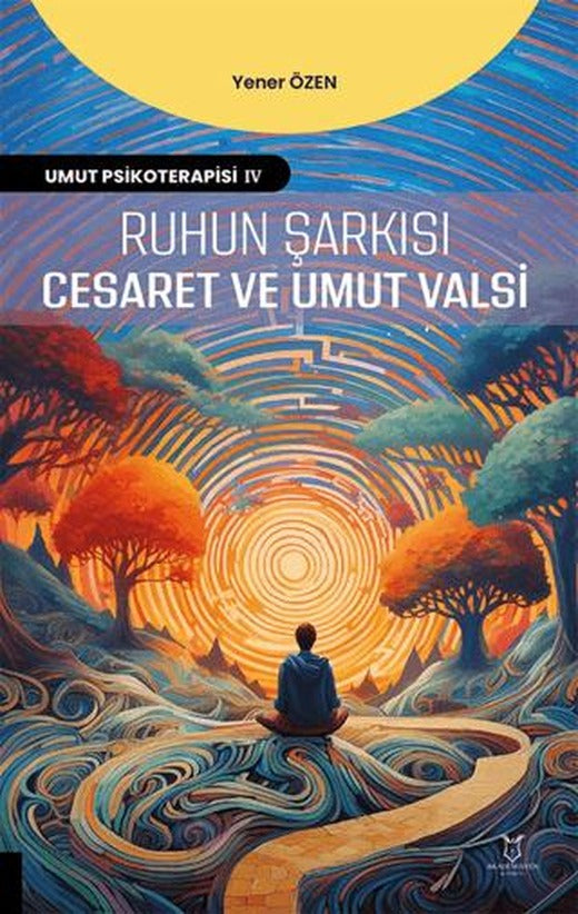 Ruhun Şarkısı: Cesaret ve Umut Valsi | Akademisyen Kitabevi (Ciltsiz)