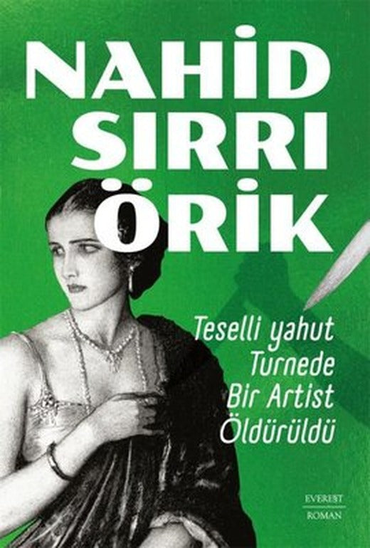 Teselli Yahut Turnede Bir Artist Öldürüldü | Everest Yayınları (İnce Kapak )