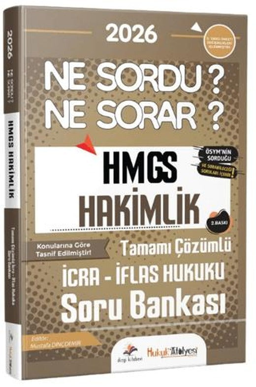 2026 Hukuk Atölyesi HMGS Hakimlik Ne Sordu Ne Sorar İcra İflas Hukuku Tamamı Çözümlü Soru Bankası | Dizgi Kitap (Ciltsiz)